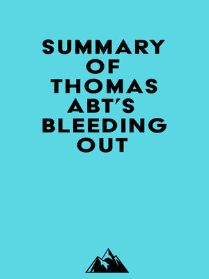 cover image of Summary of Thomas Abt's Bleeding Out